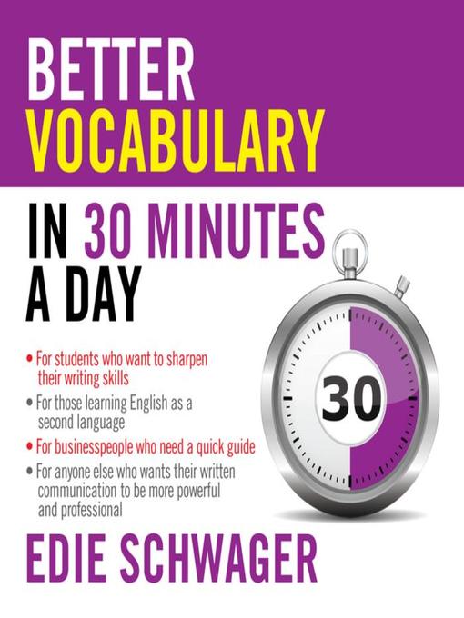 Title details for Better Vocabulary in 30 Minutes a Day by Edie Schwager - Available